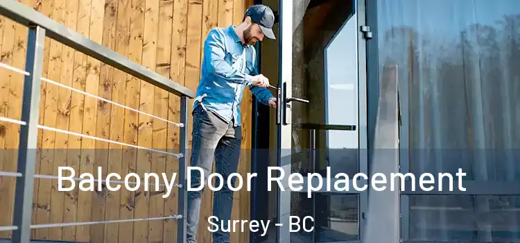  Balcony Door Replacement Surrey - BC