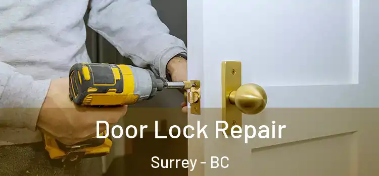 Door Lock Repair Surrey - BC