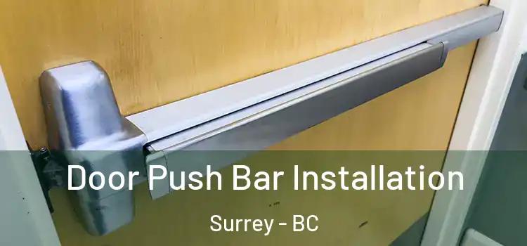 Door Push Bar Installation Surrey - BC