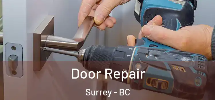 Door Repair Surrey - BC