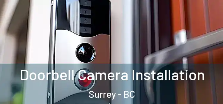  Doorbell Camera Installation Surrey - BC