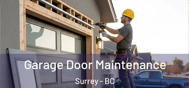 Garage Door Maintenance Surrey - BC