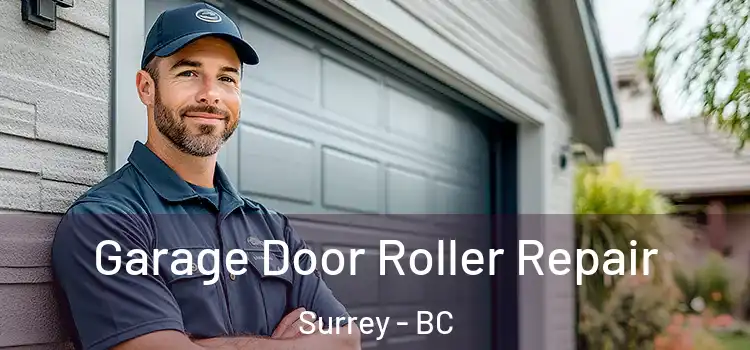  Garage Door Roller Repair Surrey - BC