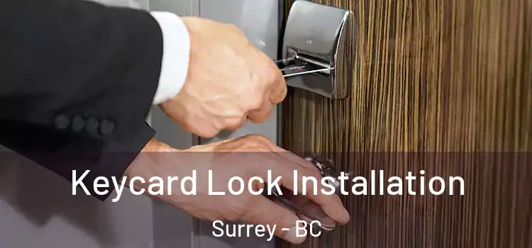 Keycard Lock Installation Surrey - BC