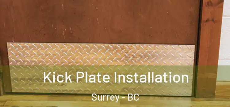 Kick Plate Installation Surrey - BC