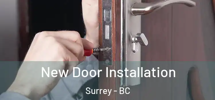 New Door Installation Surrey - BC